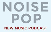 noise pop new music podcast