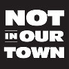 Not in Our Town
