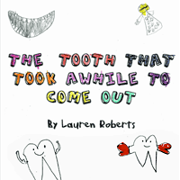 The Tooth That Took Awhile To Come Out