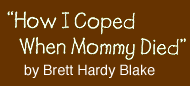 how i coped when mommy died by brett hardy blake