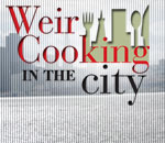 Weir Cooking in the City